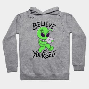 Believe in Yourself Funny Laptop Alien Hoodie